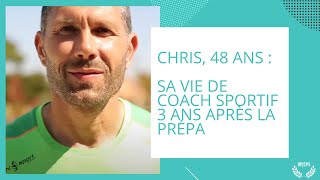 Chris, 48 ans : sa vie de coach sportif 3 ans après la Prépa