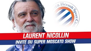 MHSC : Europe, mercato... Laurent Nicollin invité du Super Moscato Show