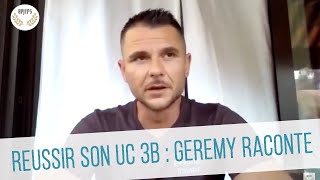 Réussir son UC 3b : Geremy raconte