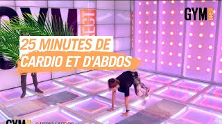 25 MINUTES DE CARDIO ET D'ABDOS - GYM DIRECT