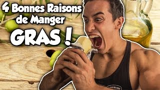 4 BONNES RAISONS DE MANGER GRAS !