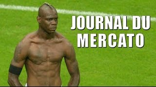 Balotelli, D. Luiz, Isco, Wilshere... | Journal du Mercato – Edition spéciale 10h30