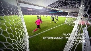 Bayern Munich - Werder Brême samedi en direct sur beIN SPORT 2
