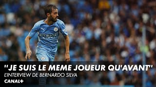 Bernardo Silva : "Je suis le même joueur que j'ai toujours été" -  Interview