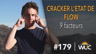 Cracker l'état de flow - 9 facteurs - #WUC 179