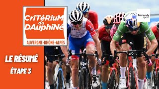 Critérium du Dauphiné 2022 : Le résumé de l'étape n°3