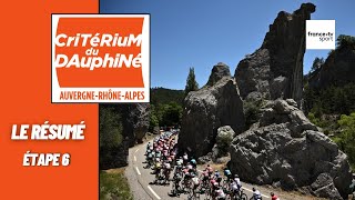 Critérium du Dauphiné 2022 : Le résumé de l'étape n°6