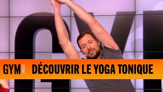 Découvrir le yoga tonique - Gym Direct