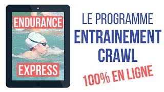 Endurance Express™ : Je lance le tout premier PROGRAMME D'ENTRAINEMENT en crawl 100% en ligne !