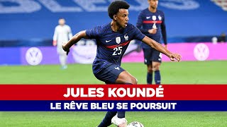 Equipe de France - Koundé, le rêve bleu se poursuit !