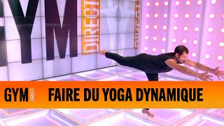 Faire du yoga dynamique - Gym Direct