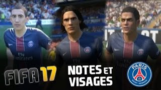 FIFA 17 | Les NOTES et VISAGES du PSG !