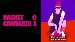 Histoires de joint - Episode 1 - Basket 0 - Cannabis 1