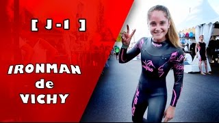 Ironman de Vichy 2015 - J-1 (Vlog)