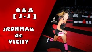 Ironman de Vichy 2015 - Q&A et Images J-J