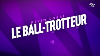 Kevin Corre : Le Ball-Trotteur