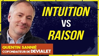 L'INTUITION ou la RAISON... Quelle est la clé véritable du SUCCÈS ? - entretien avec Quentin Sannié