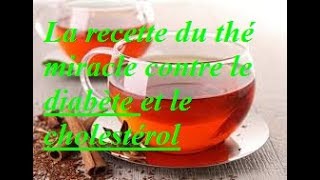 La recette du thé miracle contre le diabète et le cholestérol