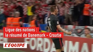 Le résumé de Danemark - Croatie - Foot - L. des nations
