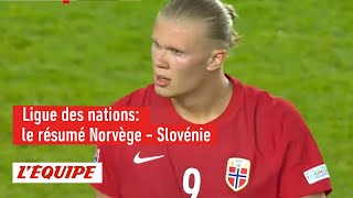 Le résumé de Norvège - Slovénie - Foot - Ligue des nations