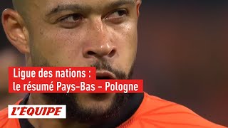 Le résumé de Pays-Bas - Pologne - Foot - Ligue des nations