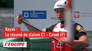 Le résumé du slalom C1 - Canoë (F) - CdM de Cracovie