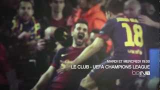 Mardi et mercredi - LE CLUB - UEFA Champions League