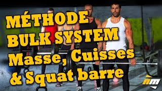 Méthode Bulk System 6*6 pour la masse, musculation des cuisses & squat barre, par All musculation