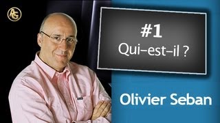 Olivier Seban - Qui-est-il ?