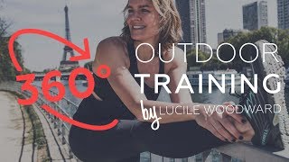 Outdoor training by Lucile Woodward  (running & fitness) - Vidéo 360°