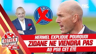 PSG : Hermel explique pourquoi Zidane ne viendra pas cet été