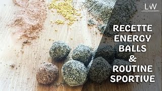Recette Energy Balls bio / Routine Sport Intense