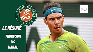 Roland-Garros 2022 : Thompson vs Nadal - Le résumé