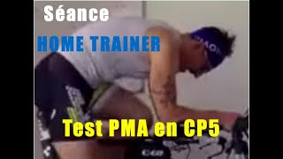 seance test PMA CP5 sur home trainer
