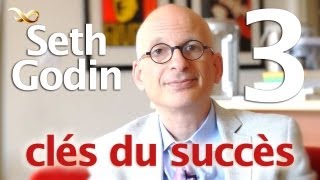 Seth Godin - Ses 3 éléments du succès