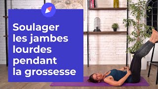 Soulager les jambes lourdes et les mains gonflées pendant la grossesse - Yoga prénatal