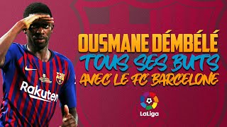 🇪🇸⚽️Tous les buts d'Ousmane Dembélé avec le FC Barcelone !