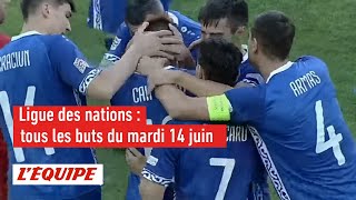 Tous les buts du mardi 14 juin - Foot - L. des nations