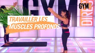 TRAVAILLER LES MUSCLES PROFONDS - GYM DIRECT