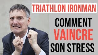 Triathlon | Ironman | Comment VAINCRE le STRESS ?