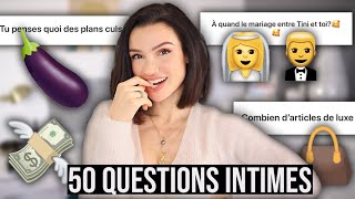 VOS 50 QUESTIONS LES + INTIMES !!!